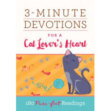 Three Minute Devotions for a Cat Lover's Heart - 180 Purr-fect Readings - Barbour Books