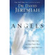 Angels - What the Bible Reveals about the Messengers of Heaven - Dr David Jeremiah 