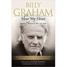 Hear My Heart - What I Would Say to You - Billy Graham