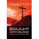 Bought With Blood - Discover God's Extravagant Provision for All Your Needs - Derek Prince