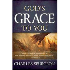 God's Grace to You - Charles Spurgeon