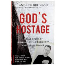 God's Hostage - Andrew Brunson with Craig Borlase