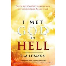 I Met God in Hell - Tim Ehmann