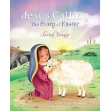 Jesus Calling The Story of Easter - Sarah Young