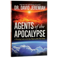 Agents of the Apocalypse - Dr David Jeremiah