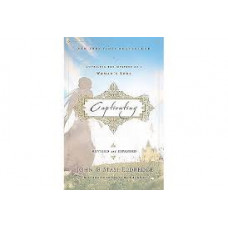 Captivating - Unveiling the Mystery of a Woman's Soul - John & Stasi Eldredge