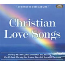 Christian Love Songs - Sixty Songs of Hope and Joy - 3 CD Value Pack