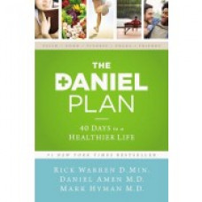 The Daniel Plan - Rick Warren, Daniel Amen and Mark Hyman