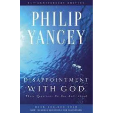 Disappointment With God - Philip Yancey