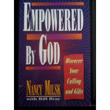 Empowered by God - Discover Your Calling and Gifts - Nancy Milsk with Bill Bray (LWD)