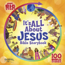 It's All About Jesus Bible Storybook - B&H Editorial