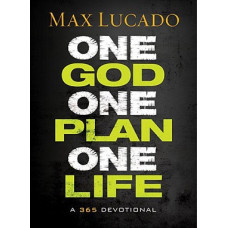 One God One Plan One Life - Max Lucado - Student Devotional 