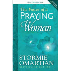 The Power of a Praying Woman - Stormie Omartian