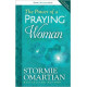 The Power of a Praying Woman - Stormie Omartian