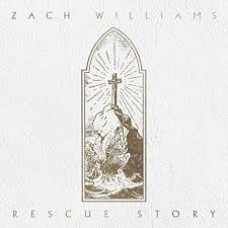 Rescue Story - Zach Williams CD