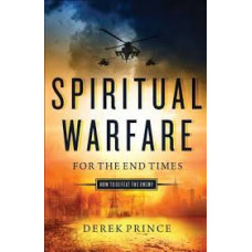 Spiritual Warfare for the End Times - Derek Prince