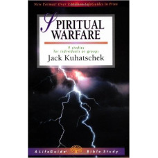 Spiritual Warfare - Life Guide Bible Study - Jack Kuhatschek