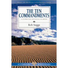 The Ten Commandments - Life Guide Bible Study - Rob Suggs