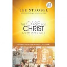 The Case for Christ Answer Booklet - Solving the Biggest Mystery of All Time - Lee Strobel