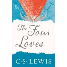 The Four Loves - CS Lewis