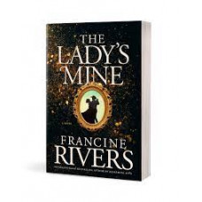 The Lady's Mine - Francine Rivers