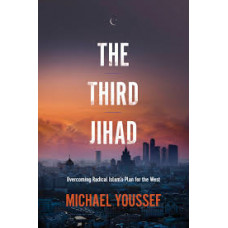 The Third Jihad - Overcoming Radical Islam's Plan for the West - Michael Youssef