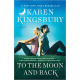 To the Moon and Back - Karen Kingsbury