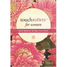 Touch Points for Women - God's Answers for Your Every Need - NLT