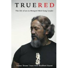 True Red - Tuhoe 'Bruno' Isaac with Bradford Haami