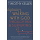 Walking With God Through Pain and Suffering - Timothy Keller