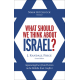 What Should We Think About Israel? - J Randall Price