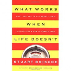 What Works When Life Doesn't - Stuart Briscoe