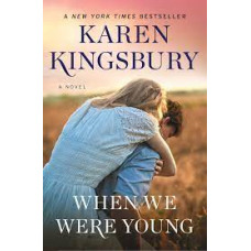 When We Were Young - Karen Kingsbury