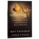 Why Suffering? - Ravi Zacharias & Vince Vitale