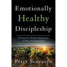 Emotionally Healthy Discipleship - Peter Scazzero